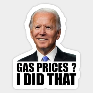 Funny Gas Prices I Did That Anti Biden High Gas Prices Sticker